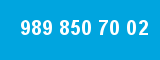 989 850 70 02